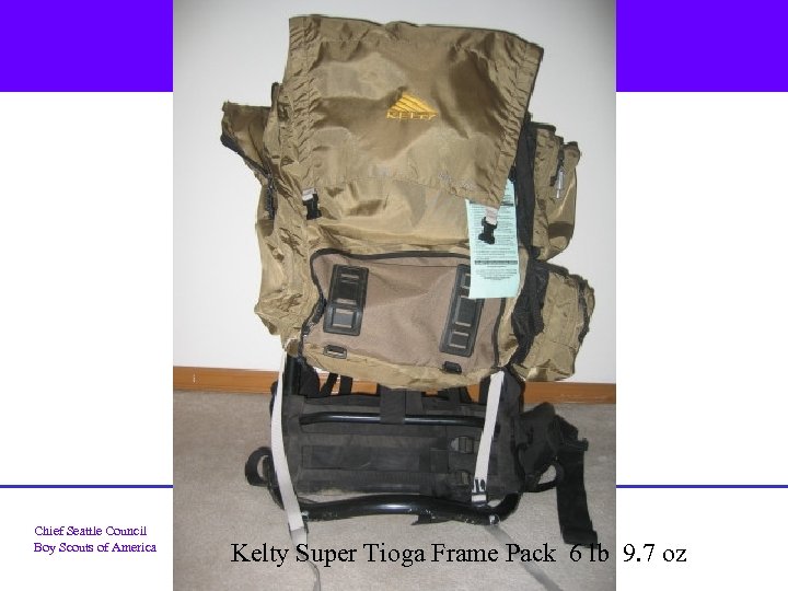 Chief Seattle Council Boy Scouts of America Kelty Super Tioga Frame Pack 6 lb