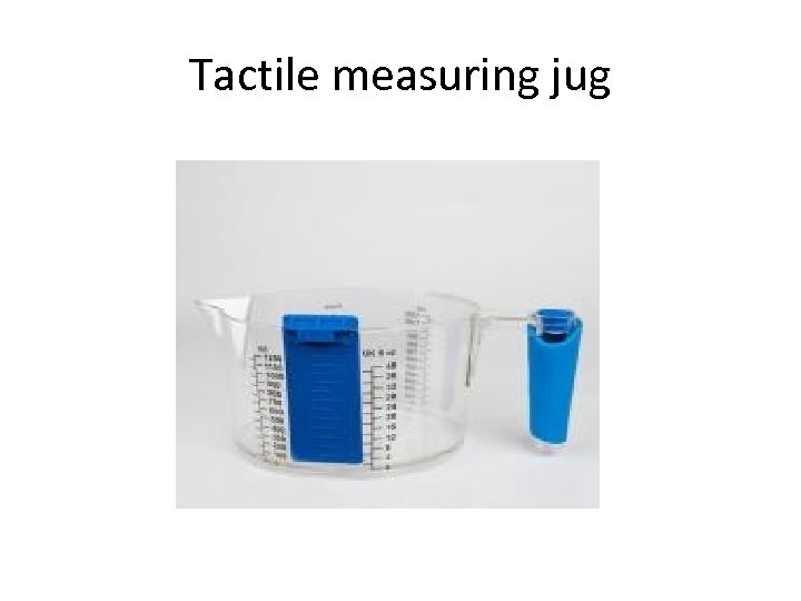 Tactile measuring jug 