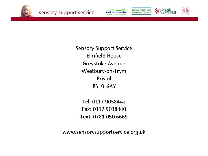 sensory support service Sensory Support Service Elmfield House Greystoke Avenue Westbury-on-Trym Bristol BS 10