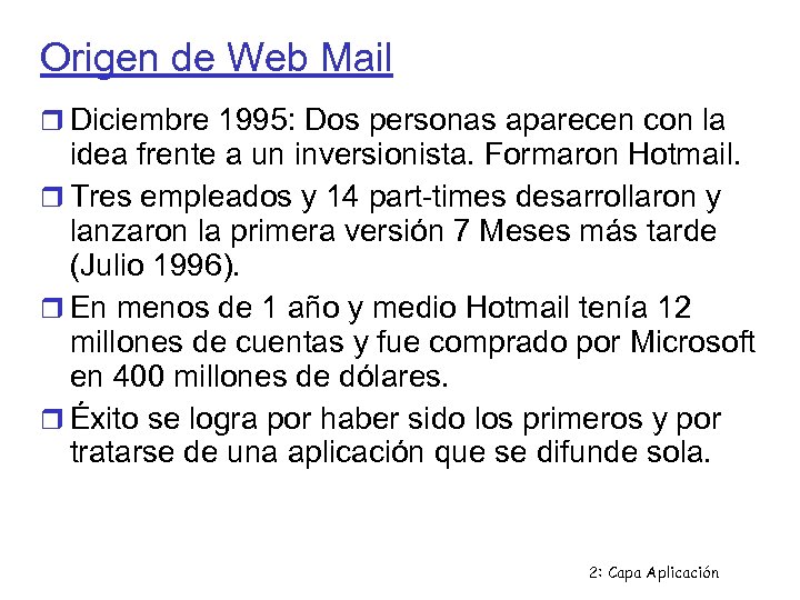 Origen de Web Mail Diciembre 1995: Dos personas aparecen con la idea frente a
