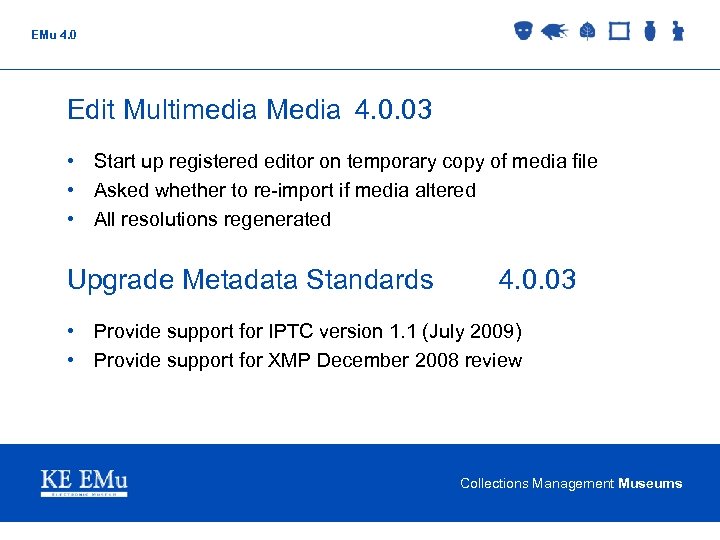 EMu 4. 0 Edit Multimedia Media 4. 0. 03 • Start up registered editor