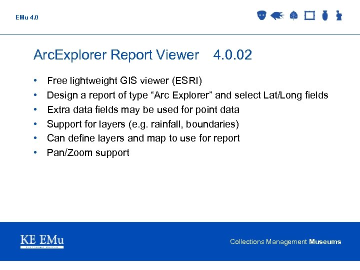 EMu 4. 0 Arc. Explorer Report Viewer • • • 4. 0. 02 Free