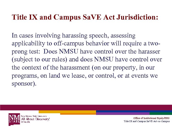 Title IX and Campus Sa. VE Act Jurisdiction: In cases involving harassing speech, assessing