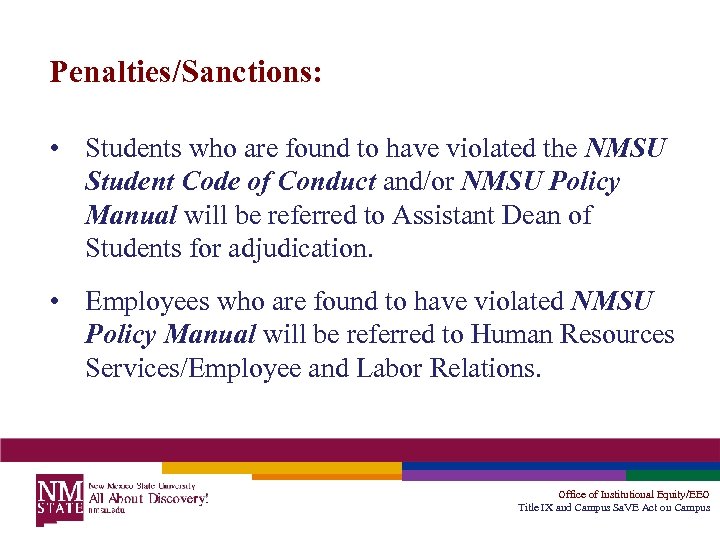 Penalties/Sanctions: • Students who are found to have violated the NMSU Student Code of