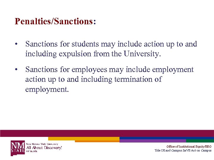 Penalties/Sanctions: • Sanctions for students may include action up to and including expulsion from