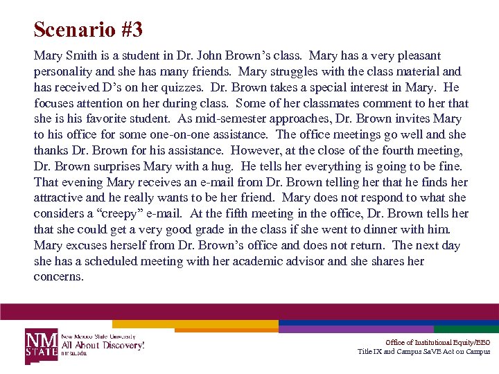 Scenario #3 Mary Smith is a student in Dr. John Brown’s class. Mary has