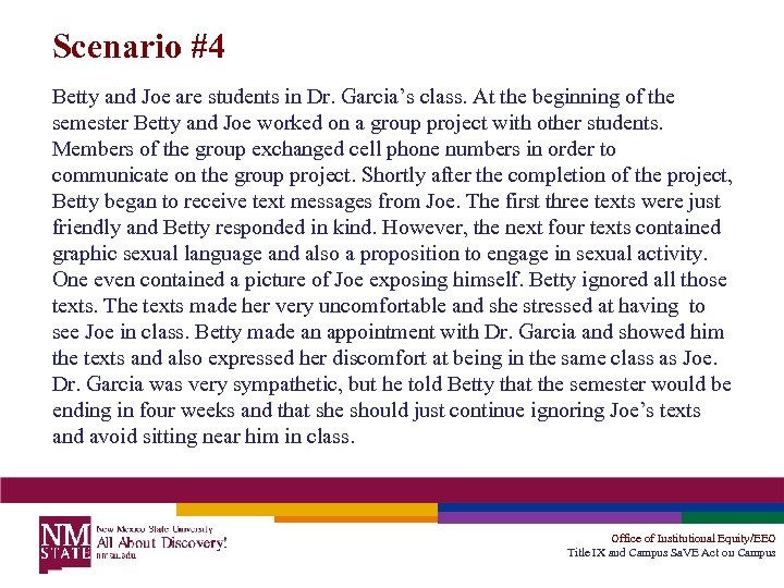 Scenario #4 Betty and Joe are students in Dr. Garcia’s class. At the beginning