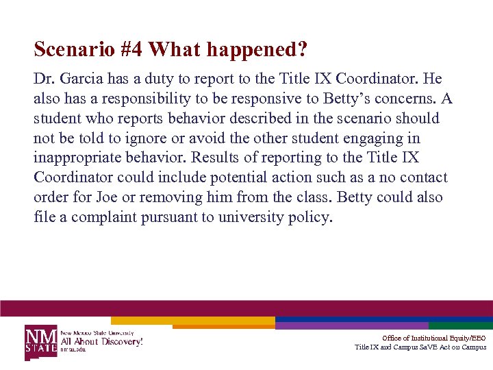 Scenario #4 What happened? Dr. Garcia has a duty to report to the Title