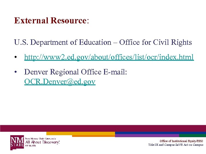 External Resource: U. S. Department of Education – Office for Civil Rights • http: