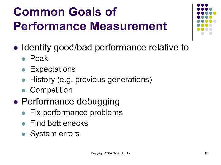 Common Goals of Performance Measurement l Identify good/bad performance relative to l l l
