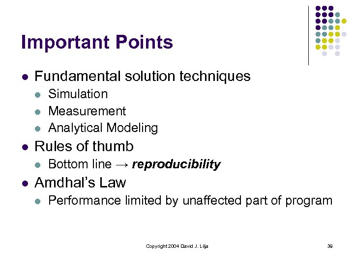 Important Points l Fundamental solution techniques l l Rules of thumb l l Simulation
