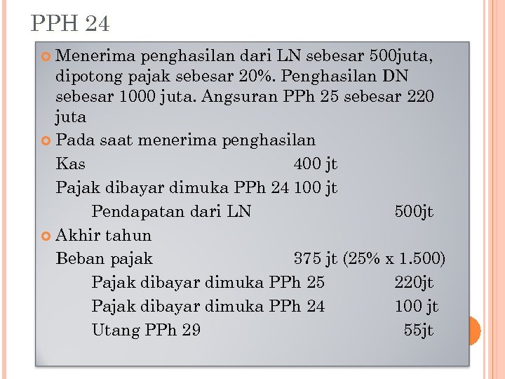 PPH 24 Menerima penghasilan dari LN sebesar 500 juta, dipotong pajak sebesar 20%. Penghasilan