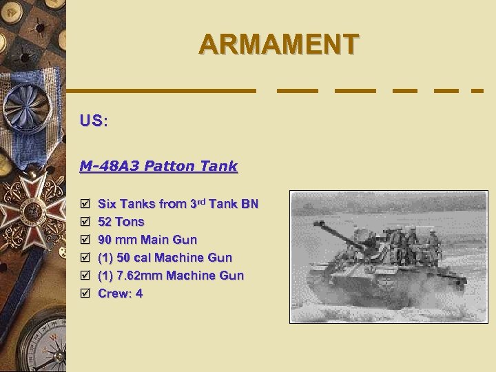 ARMAMENT US: M-48 A 3 Patton Tank þ þ þ Six Tanks from 3