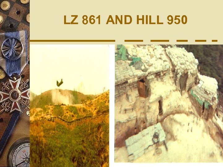 LZ 861 AND HILL 950 