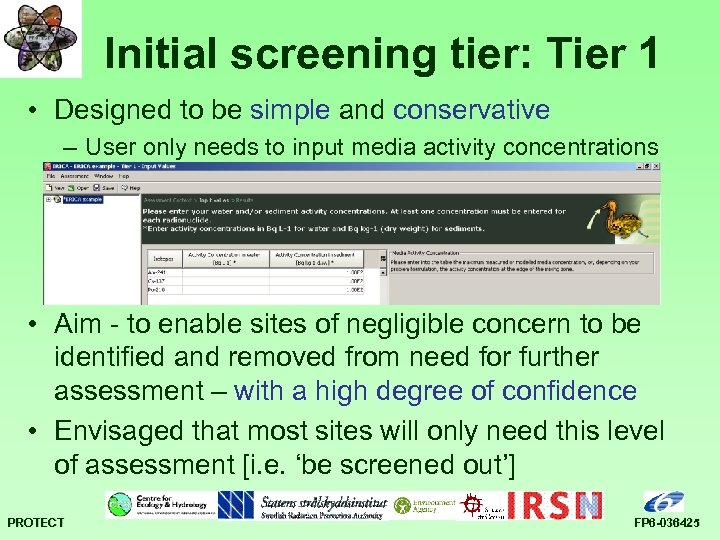 Initial screening tier: Tier 1 • Designed to be simple and conservative – User