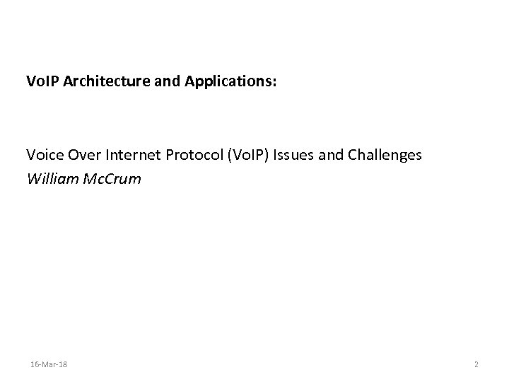 Vo. IP Architecture and Applications: Voice Over Internet Protocol (Vo. IP) Issues and Challenges