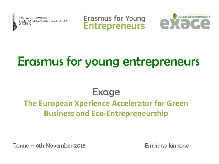 Erasmus for young entrepreneurs Exage The European Xperience Accelerator for Green Business and Eco-Entrepreneurship