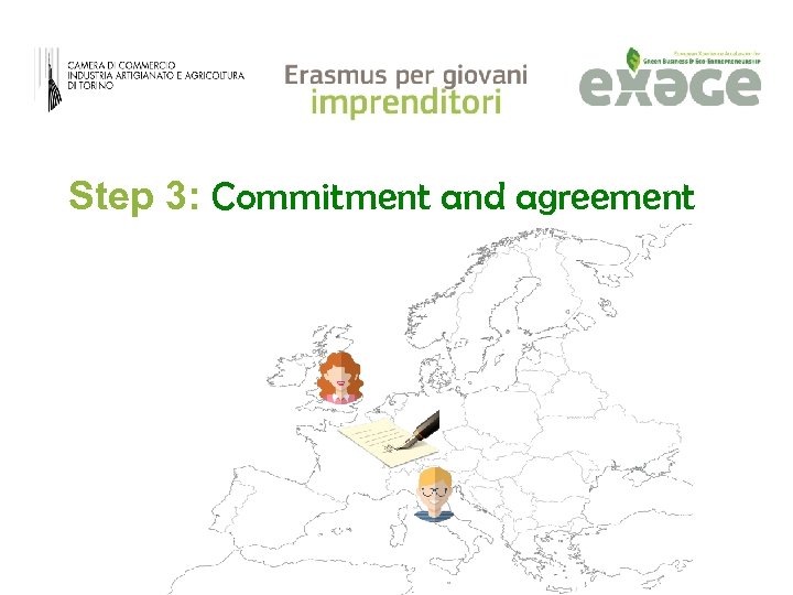 Step 3: Commitment and agreement 