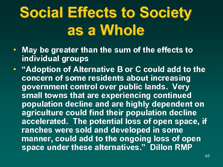 Social Effects to Society as a Whole • May be greater than the sum