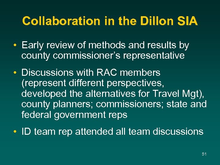 Collaboration in the Dillon SIA • Early review of methods and results by county