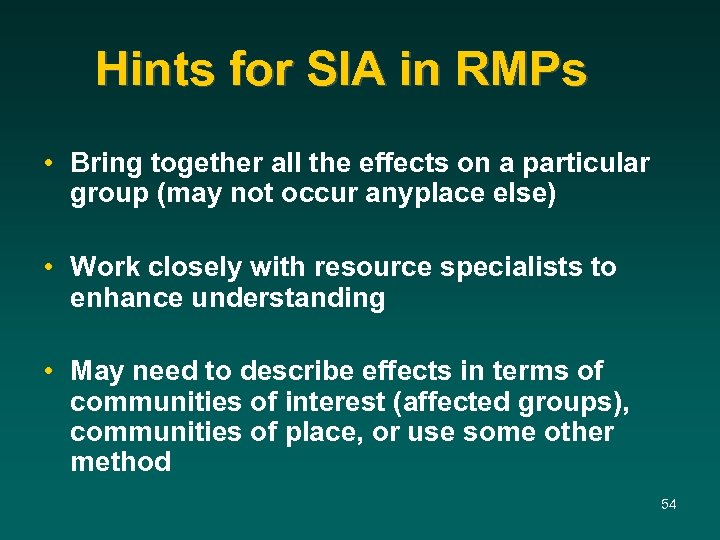 Hints for SIA in RMPs • Bring together all the effects on a particular