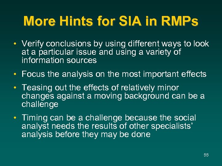 More Hints for SIA in RMPs • Verify conclusions by using different ways to