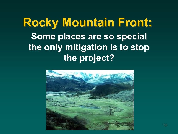 Rocky Mountain Front: Some places are so special the only mitigation is to stop