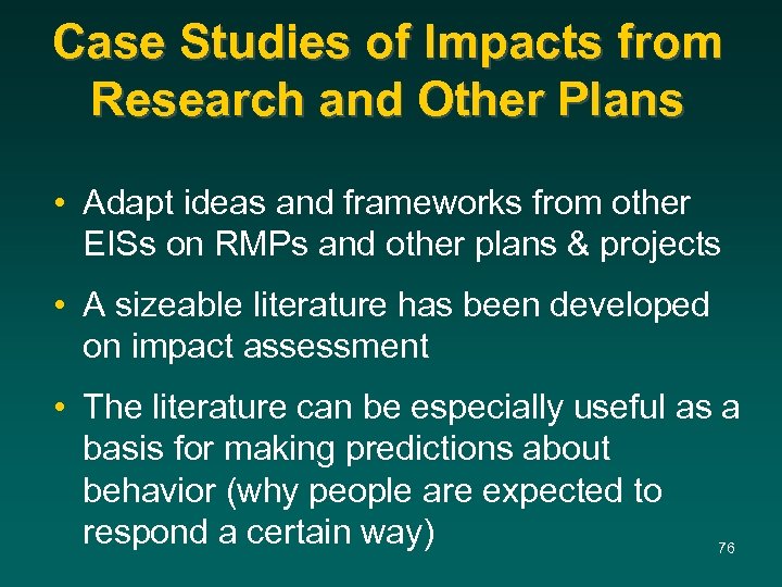 Case Studies of Impacts from Research and Other Plans • Adapt ideas and frameworks