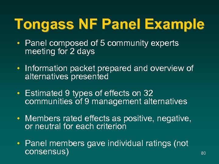 Tongass NF Panel Example • Panel composed of 5 community experts meeting for 2