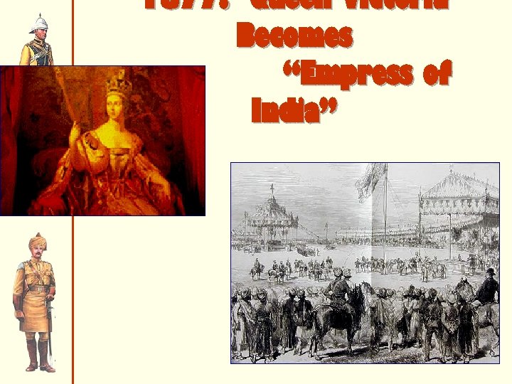 1877: Queen Victoria Becomes “Empress of India” 
