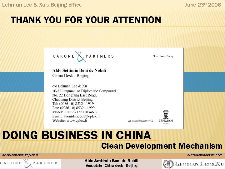 Lehman Lee & Xu’s Beijing office June 23 th 2008 THANK YOU FOR YOUR