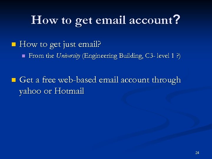 How to get email account? n How to get just email? n n From