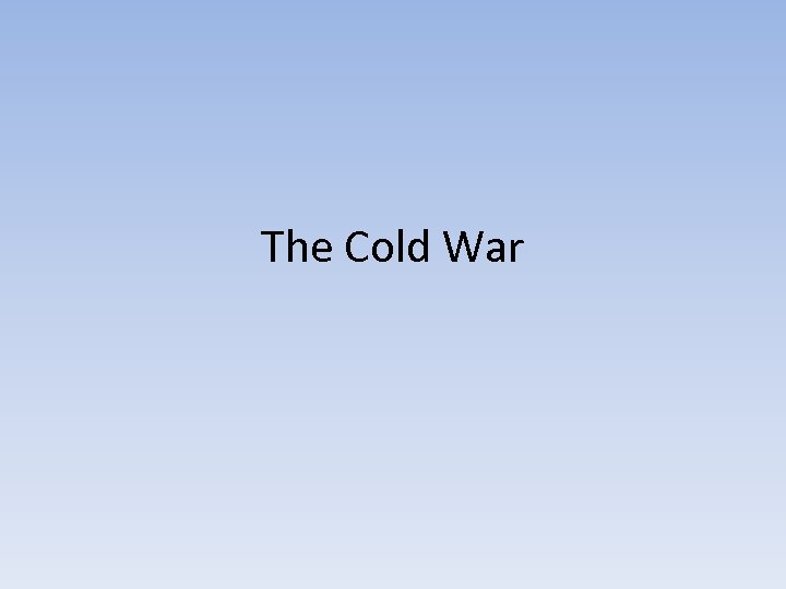 The Cold War 