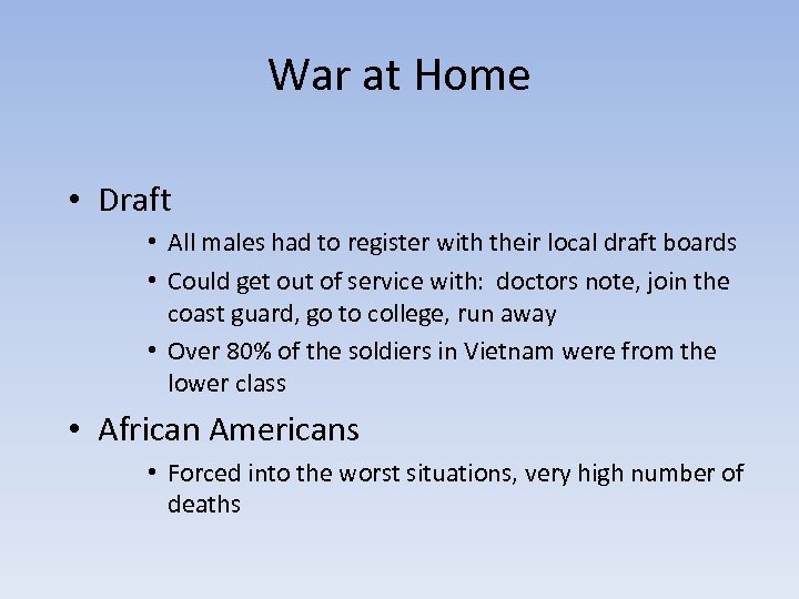 War at Home • Draft • All males had to register with their local