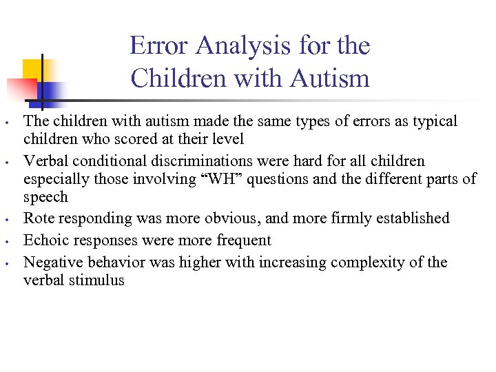Error Analysis for the Children with Autism • • • The children with autism