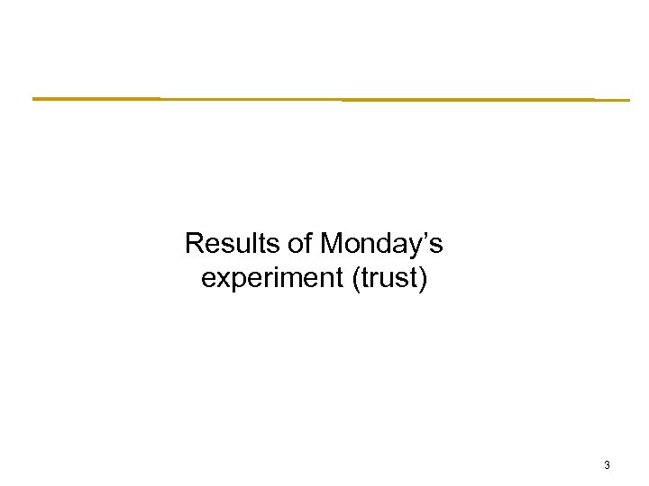 Results of Monday’s experiment (trust) 3 