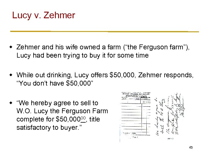 Lucy v. Zehmer w Zehmer and his wife owned a farm (“the Ferguson farm”),