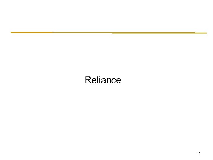 Reliance 7 