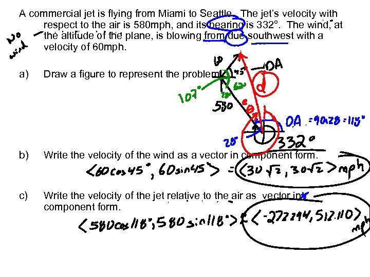 A commercial jet is flying from Miami to Seattle. The jet’s velocity with respect