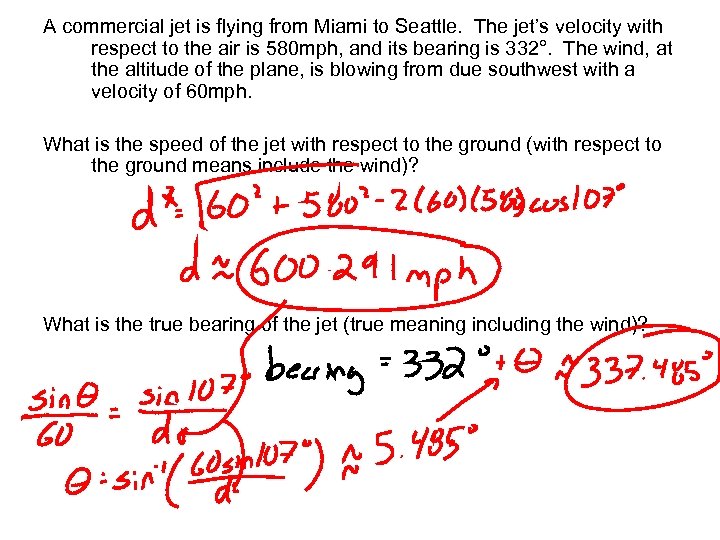 A commercial jet is flying from Miami to Seattle. The jet’s velocity with respect