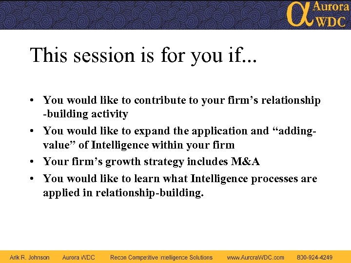 This session is for you if. . . • You would like to contribute