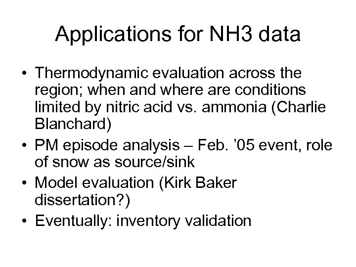 Applications for NH 3 data • Thermodynamic evaluation across the region; when and where