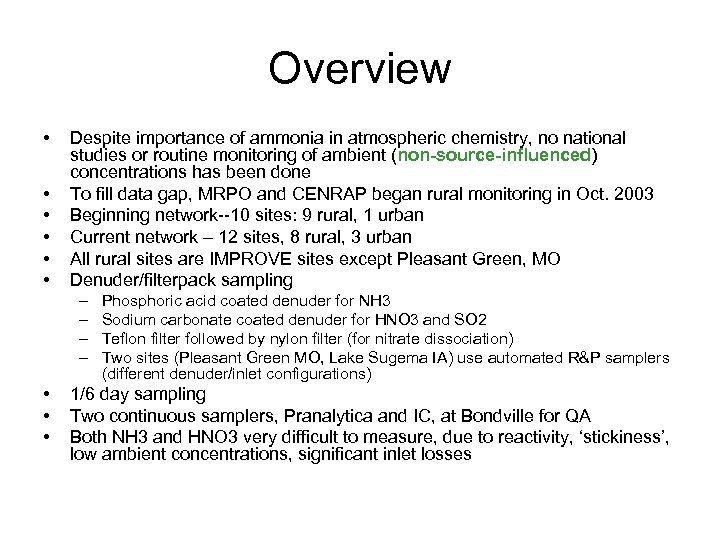 Overview • • • Despite importance of ammonia in atmospheric chemistry, no national studies