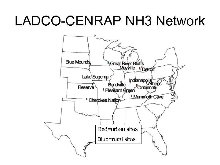 LADCO-CENRAP NH 3 Network Red=urban sites Blue=rural sites 