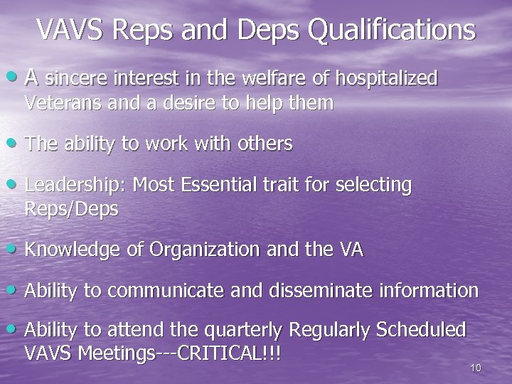 VAVS Reps and Deps Qualifications • A sincere interest in the welfare of hospitalized