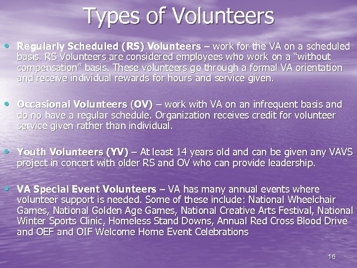 Types of Volunteers • Regularly Scheduled (RS) Volunteers – work for the VA on