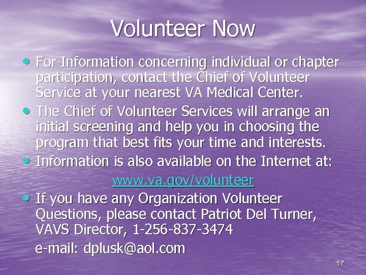Volunteer Now • For Information concerning individual or chapter • • • participation, contact