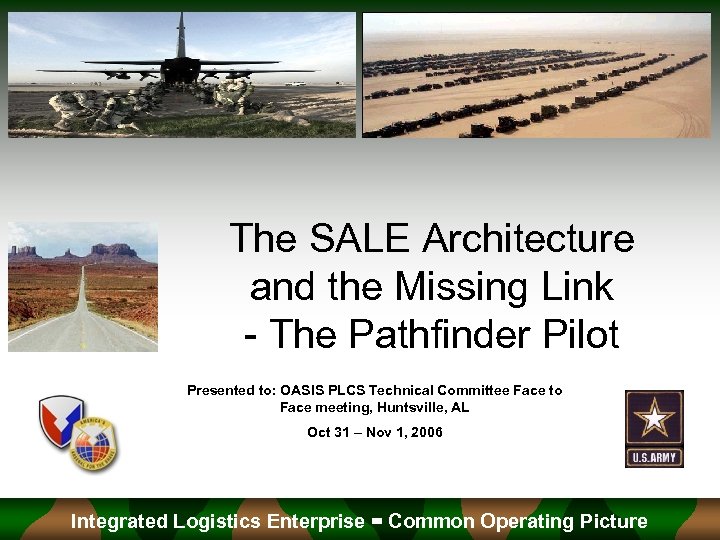 The SALE Architecture and the Missing Link - The Pathfinder Pilot Presented to: OASIS