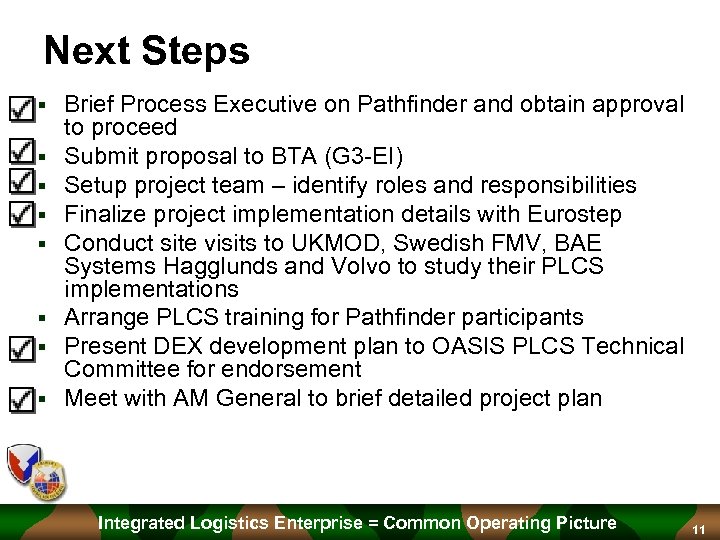 Next Steps § § § § Brief Process Executive on Pathfinder and obtain approval
