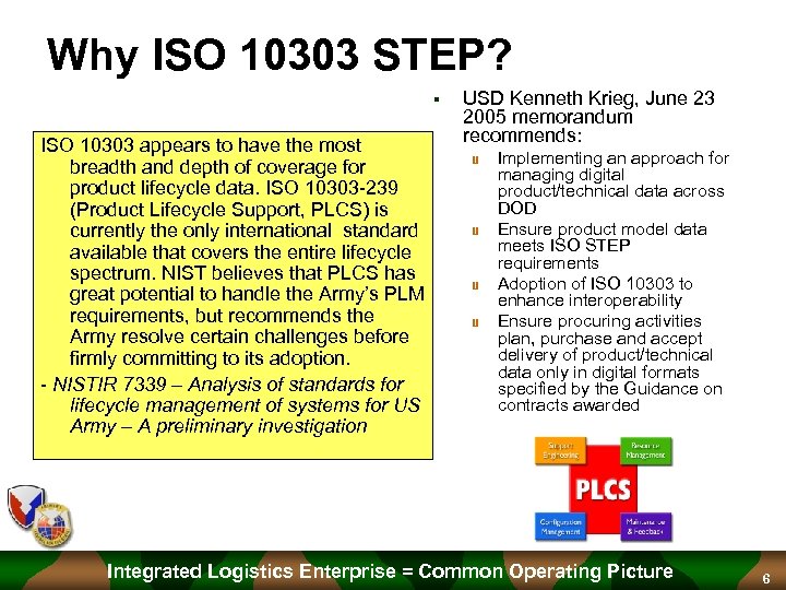 Why ISO 10303 STEP? § ISO 10303 appears to have the most breadth and